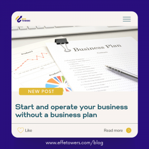 Start and operate your business without a business plan